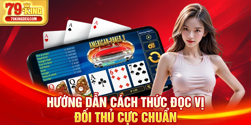 Xì Tố Là Gì - Giải Mã Khái Niệm Và Chiến Thuật Từ 79King Hướng dẫn cách thức đọc vị đối thủ cực chuẩn